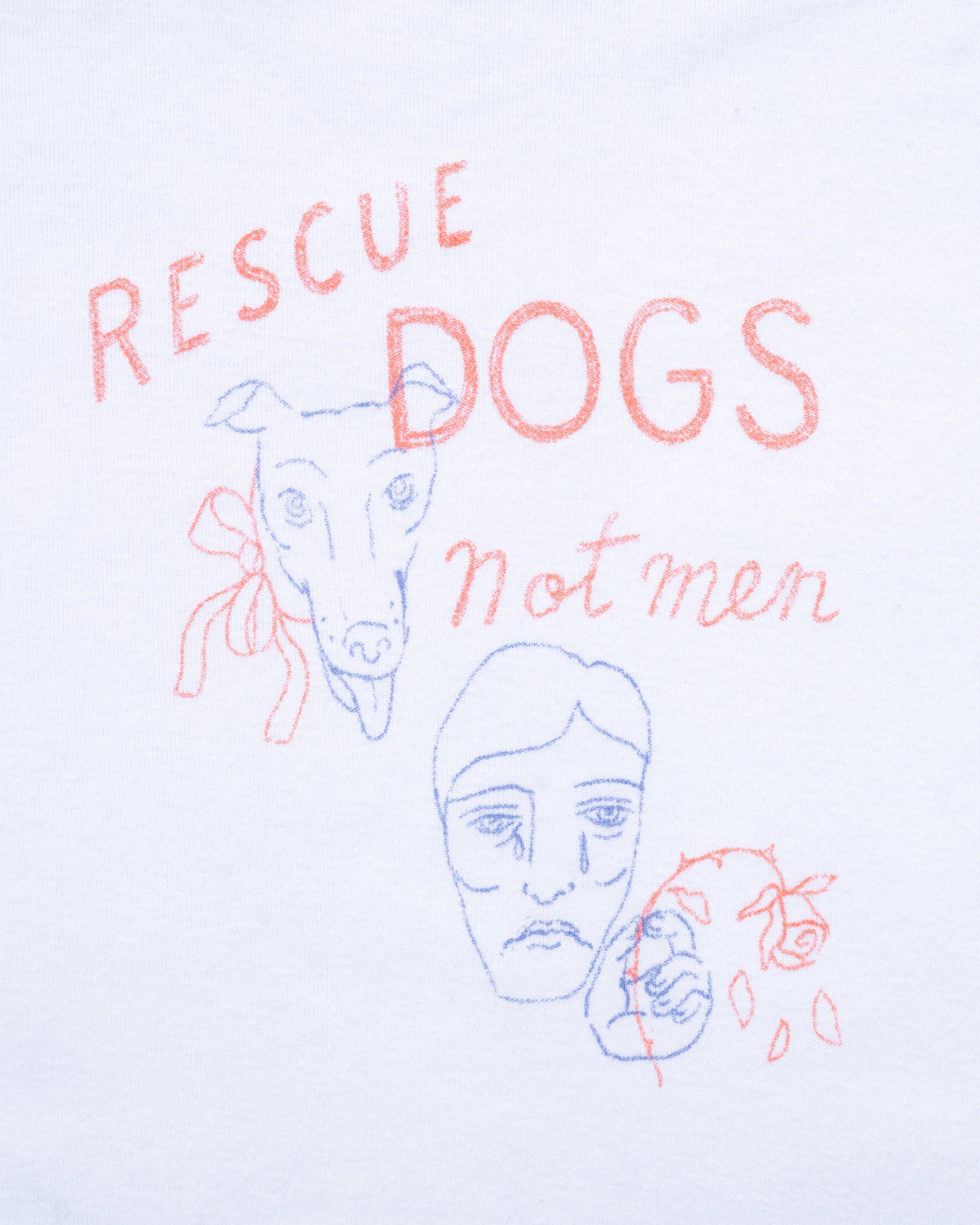 RESCUE DOGS NOT MEN TEE